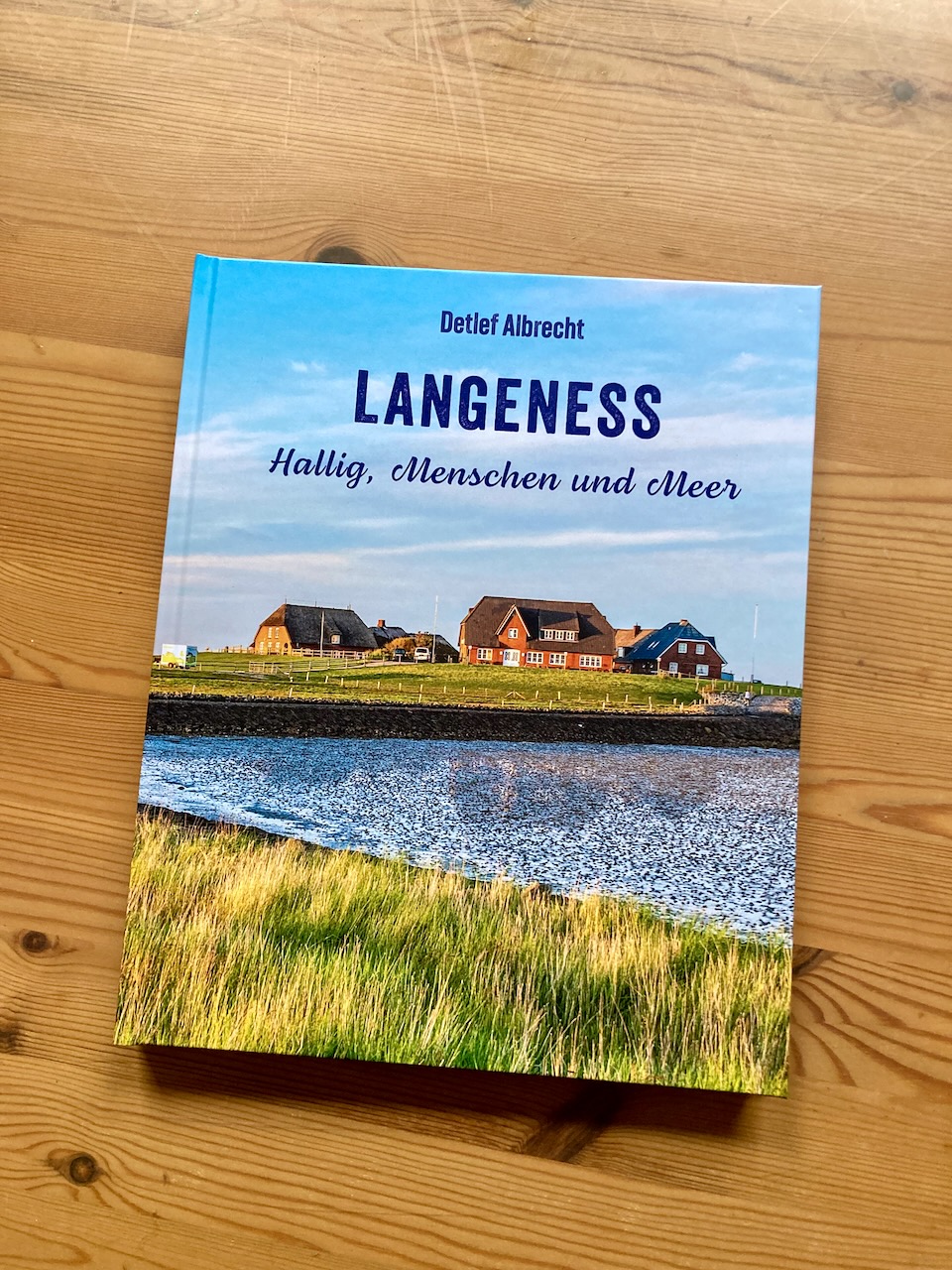 Langeness - Hallig, Menschen und Meer