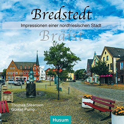 Bredstedt - Impressionen einer nordfriesischen Stadt