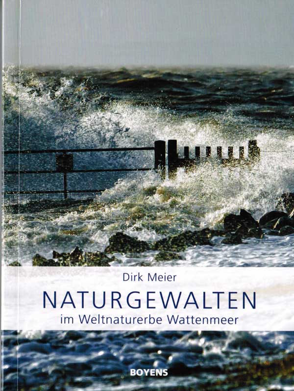 Naturgewalten im Weltnaturerbe Wattenmeer